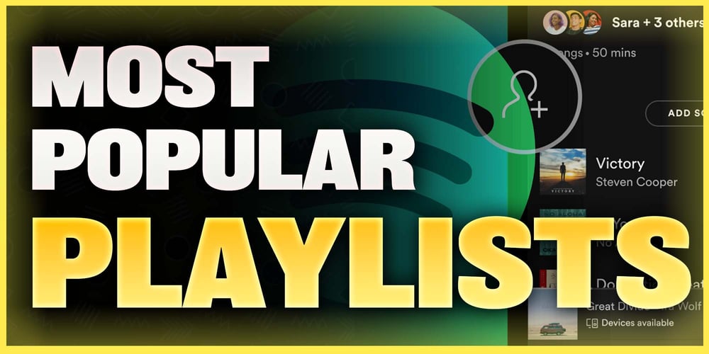 30 Most Popular Spotify Playlists! (Updated 2024)